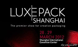 Luxe Pack Shanghai 2012:    28-29 